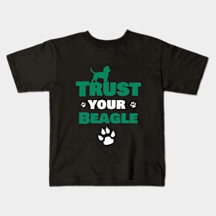 Trust your beagle Kids T-Shirt